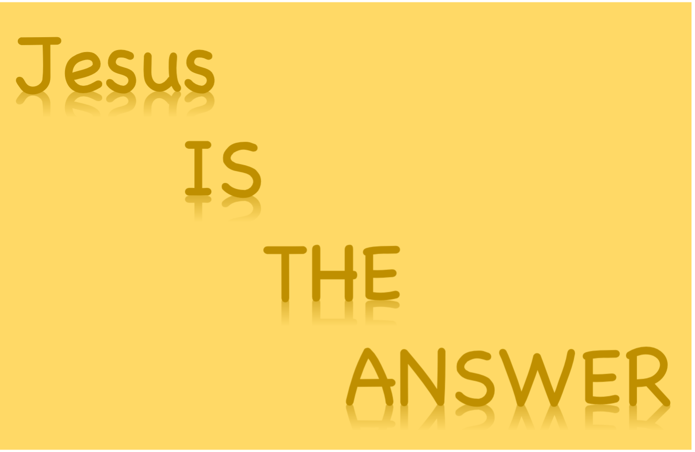 jesus is the answer